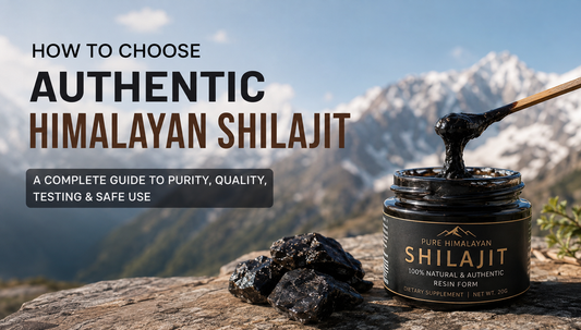How to Choose Authentic Himalayan Shilajit: Complete Purity & Quality Guide