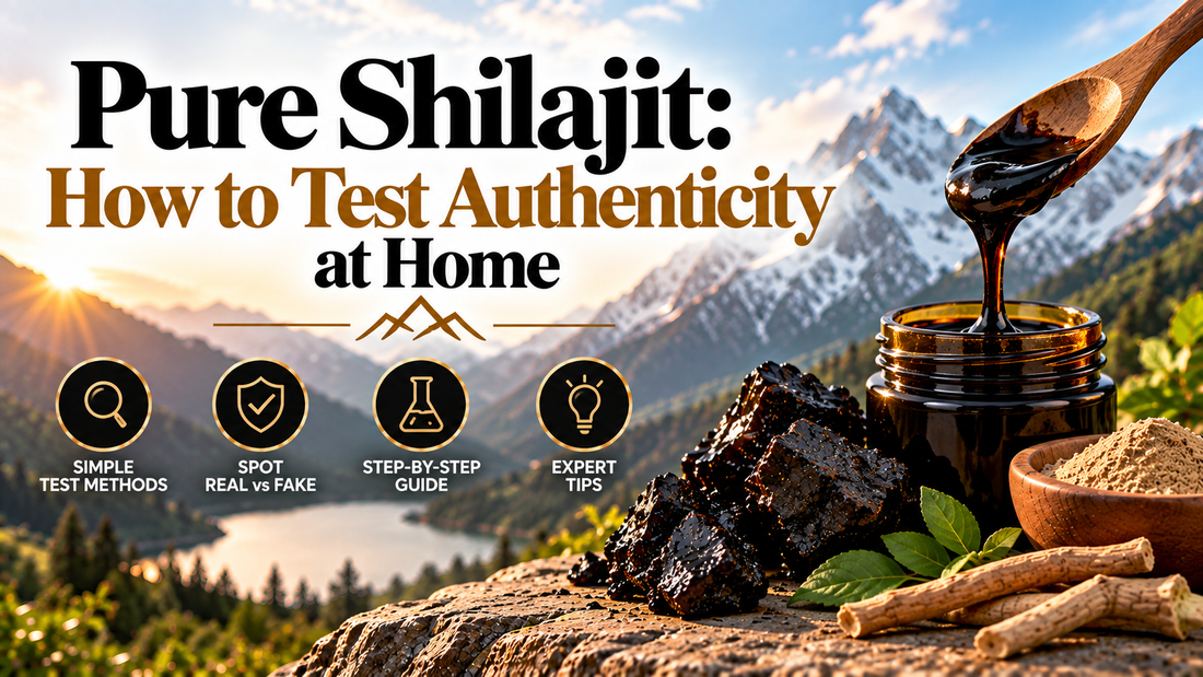 Pure Shilajit: How to Test Authenticity at Home