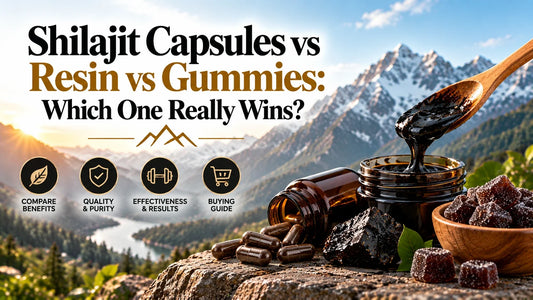 Shilajit Capsules vs Resin vs Gummies: Which One Really Wins?